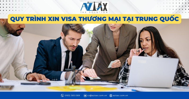 Quy trình xin visa thương mại tại Trung Quốc