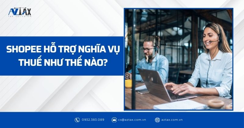 Shopee hỗ trợ nghĩa vụ thuế như thế nào?