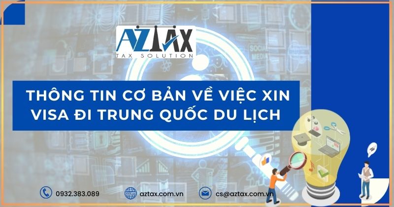 Thông tin cơ bản về việc xin visa đi Trung Quốc du lịch