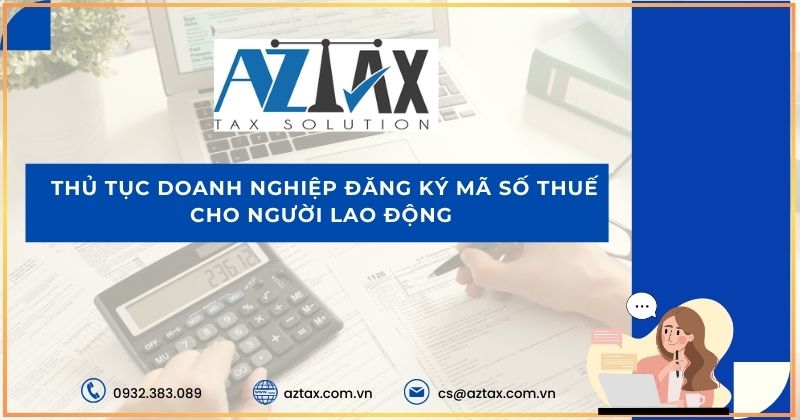 Thủ tục doanh nghiệp đăng ký mã số thuế cho người lao động