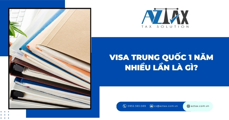 Visa Trung Quốc 1 năm nhiều lần là gì?