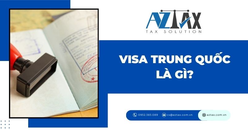 Visa Trung Quốc là gì?