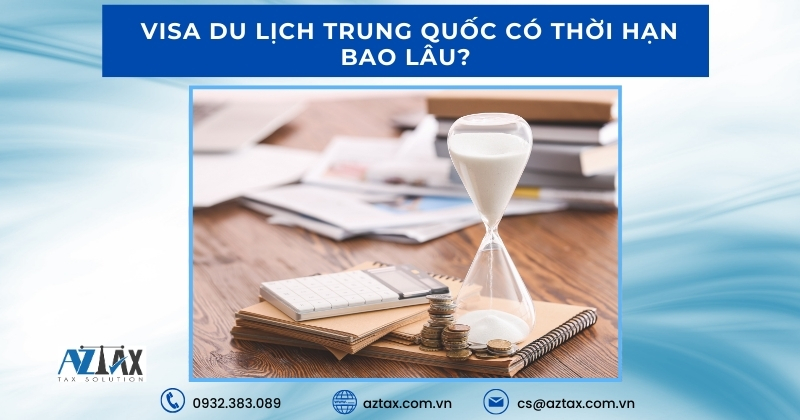 Visa du lịch Trung Quốc có thời hạn bao lâu?