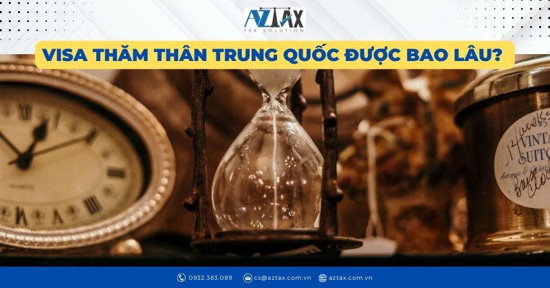 Visa thăm thân Trung Quốc được bao lâu?