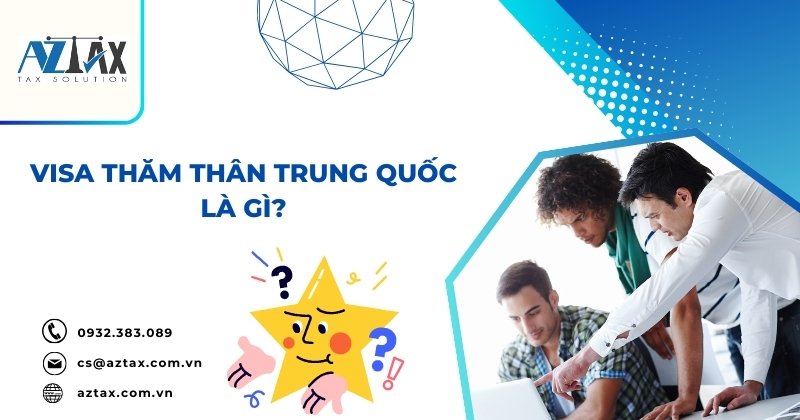 Visa thăm thân Trung Quốc là gì?