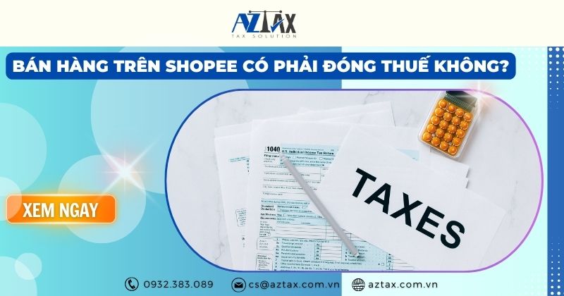 Bán hàng trên shopee có phải đóng thuế không?