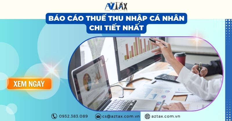 Báo cáo thuế thu nhập cá nhân chi tiết nhất