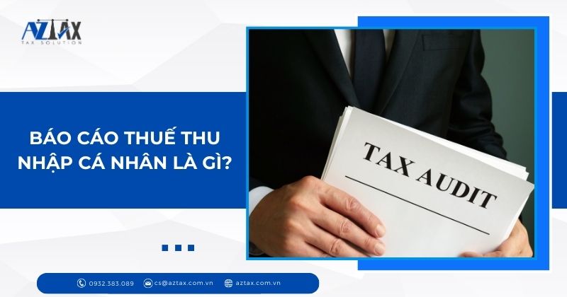 báo cáo thuế thu nhập cá nhân là gì?