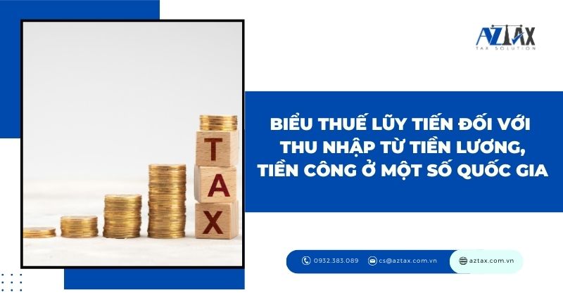 Biểu thuế lũy tiến đối với thu nhập từ tiền lương, tiền công ở một số quốc gia