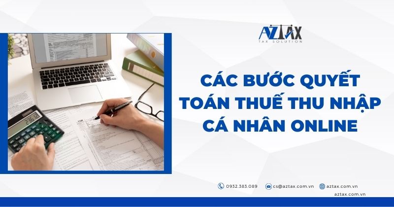 Các bước quyết toán thuế thu nhập cá nhân ONLINE