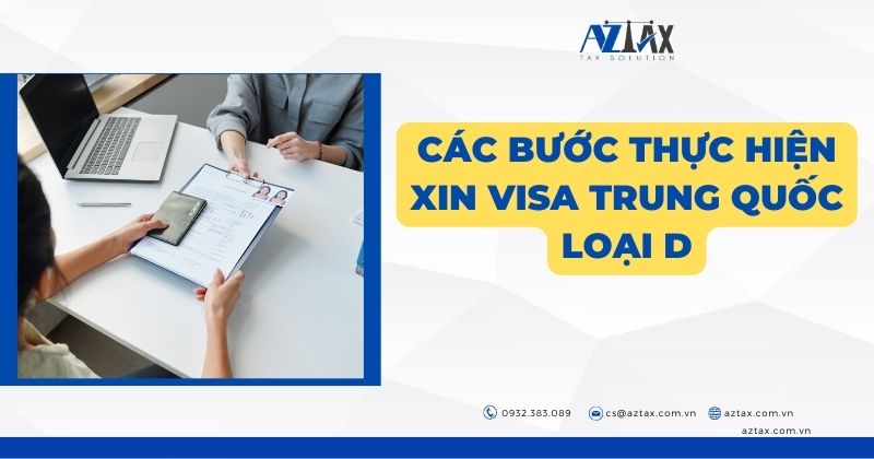 Các bước thực hiện xin visa Trung Quốc Loại D