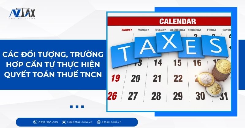 Các đối tượng trường hợp cần tự thực hiện quyết toán thuế TNCN