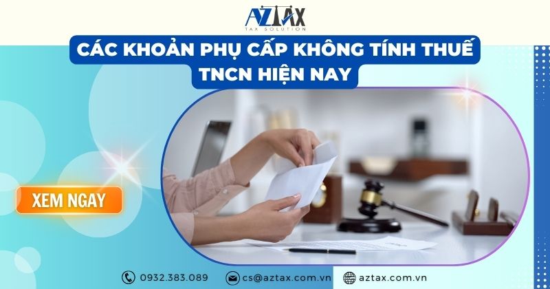 Các khoản phụ cấp không tính thuế TNCN hiện nay