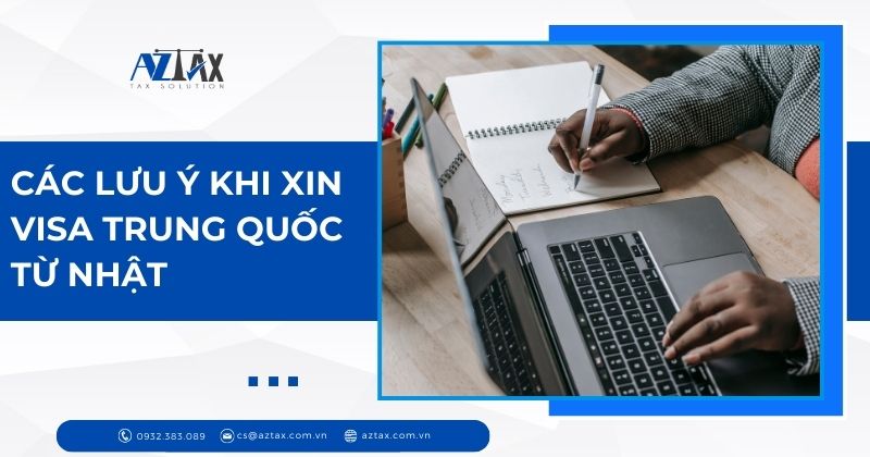 Các lưu ý khi xin visa Trung Quốc từ Nhật