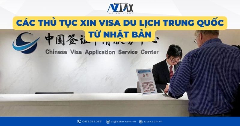 Các thủ tục xin visa du lịch Trung Quốc từ Nhật Bản