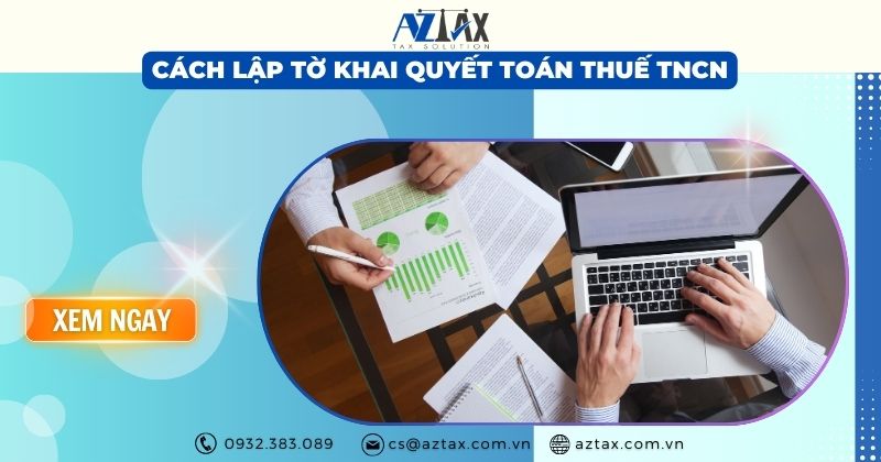 cách lập tờ khai quyết toán thuế tncn