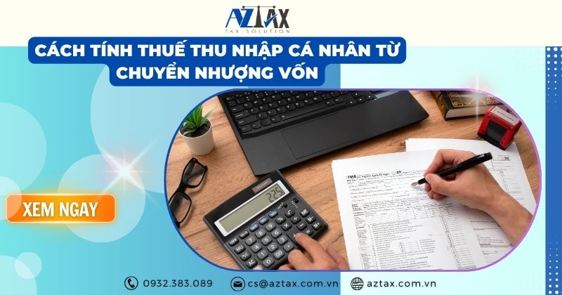 Cách tính thuế thu nhập cá nhân từ chuyển nhượng vốn