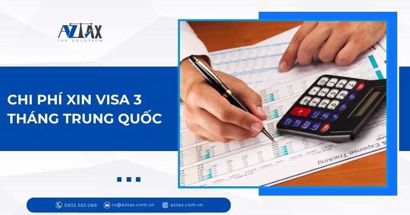 Chi phí xin visa 3 tháng Trung Quốc