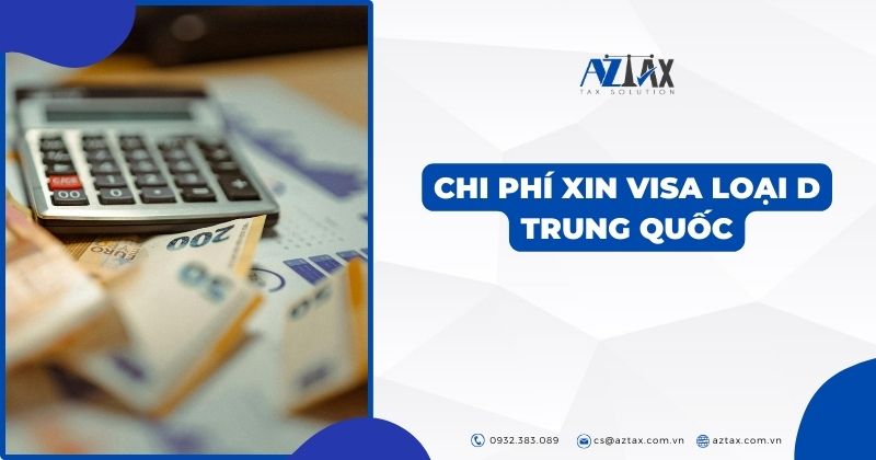 Chi phí xin visa loại D Trung Quốc