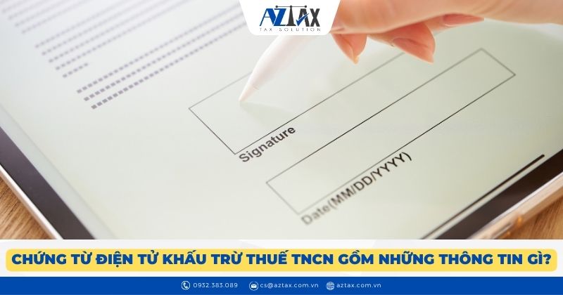 Chứng từ điện tử khấu trừ thuế TNCN gồm những thông tin gì?