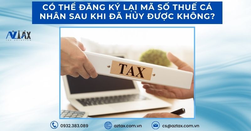 Có thể đăng ký lại mã số thuế cá nhân sau khi đã hủy được không?