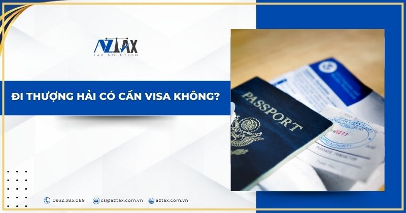 đi thượng hải có cần visa không?