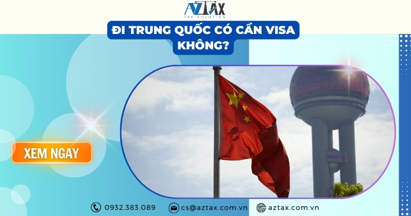 đi trung quốc cần visa không?