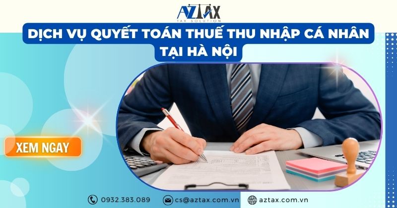 Dịch vụ quyết toán thuế thu nhập cá nhân tại Hà Nội