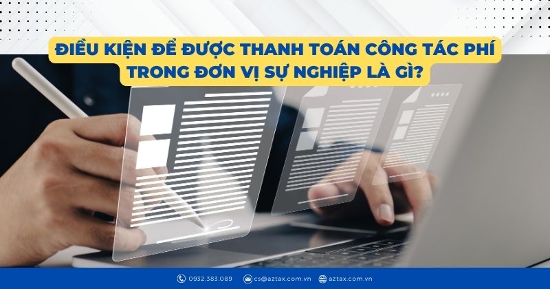 Điều kiện để được thanh toán công tác phí trong đơn vị sự nghiệp là gì?