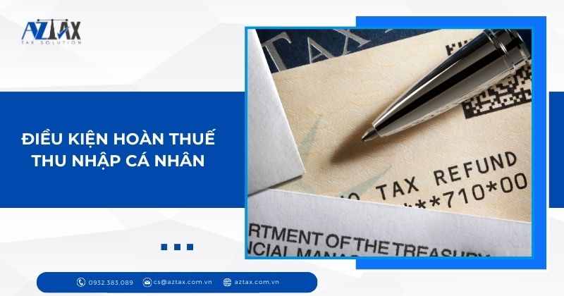 Điều kiện hoàn thuế thu nhập cá nhân