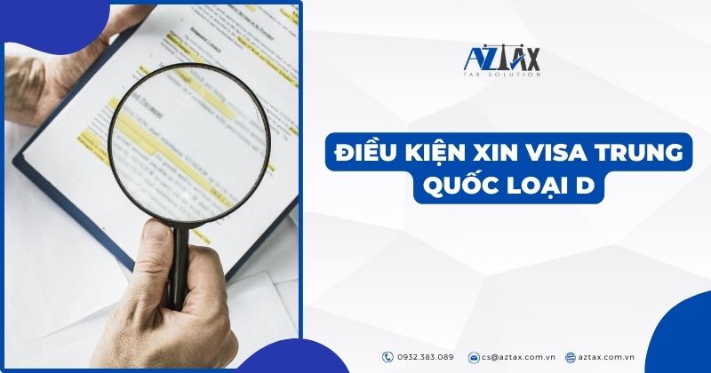 Điều kiện xin visa Trung Quốc loại D