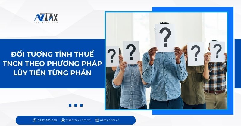 Đối tượng tính thuế TNCN theo phương pháp lũy tiến từng phần