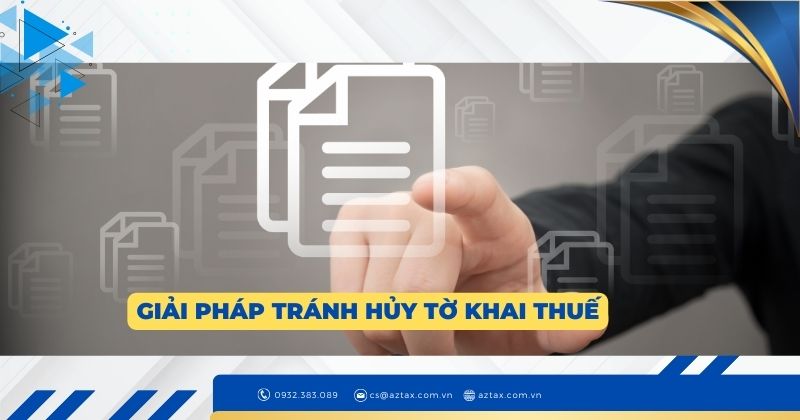 Giải pháp tránh hủy tờ khai thuế