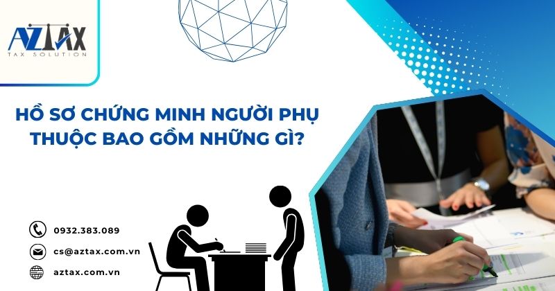 Hồ sơ chứng minh người phụ thuộc bao gồm những gì?