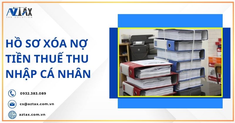 Hồ sơ xóa nợ tiền thuế thu nhập cá nhân