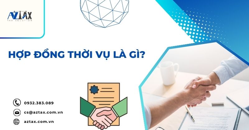 Hợp đồng thời vụ là gì?