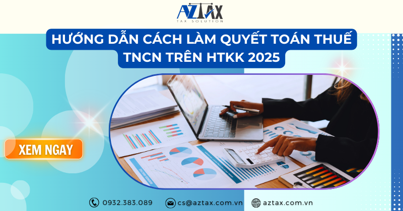 Hướng dẫn cách làm quyết toán thuế TNCN trên HTKK 2025