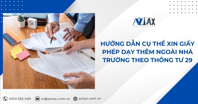 Hướng dẫn cụ thể xin giấy phép dạy thêm ngoài nhà trường theo Thông tư 29