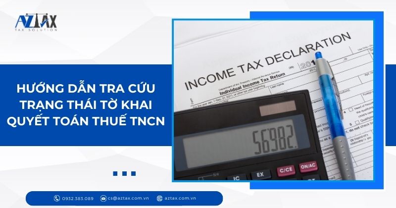 Hướng dẫn tra cứu trạng thái tờ khai quyết toán thuế TNCN