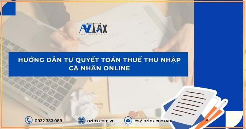 Hướng dẫn cá nhân tự quyết toán thuế TNCN online