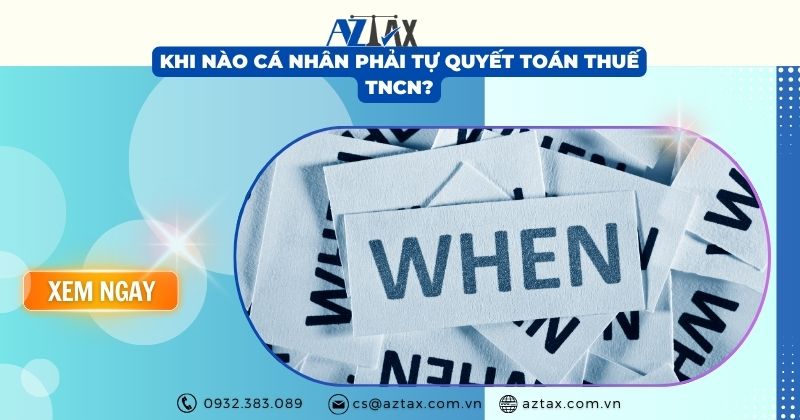 Khi nào cá nhân phải tự quyết toán thuế TNCN?