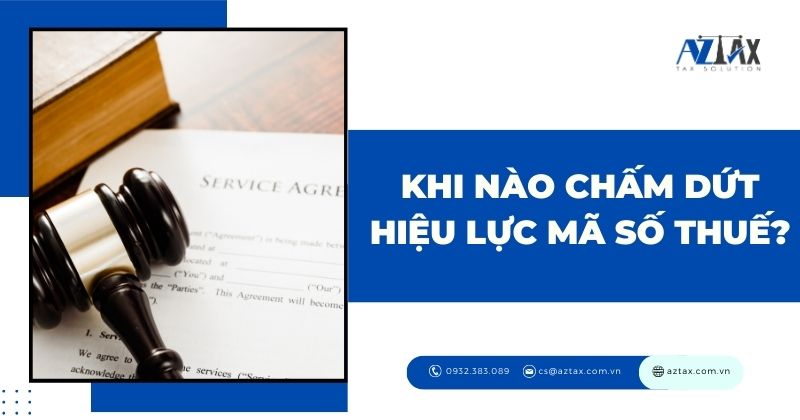 Khi nào chấm dứt hiệu lực mã số thuế?