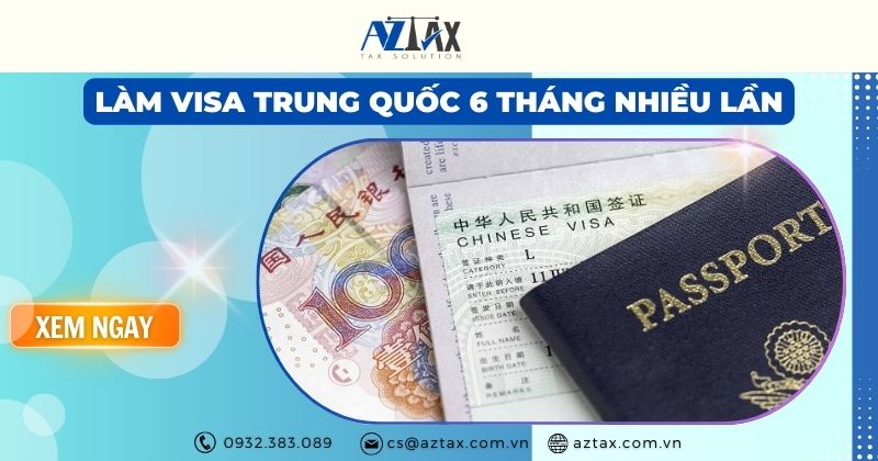 làm visa Trung Quốc 6 tháng nhiều lần