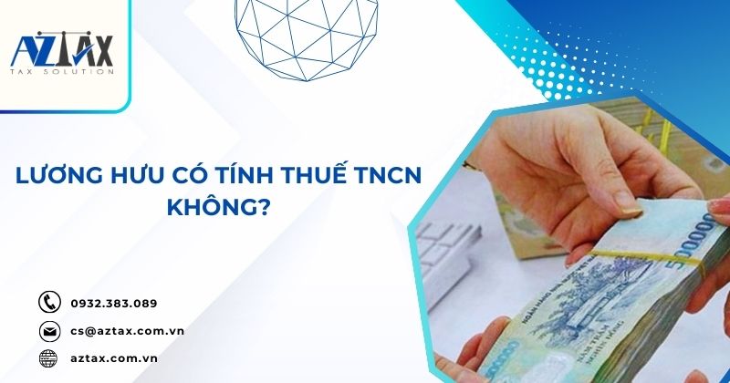 Lương hưu có tính thuế tncn không?