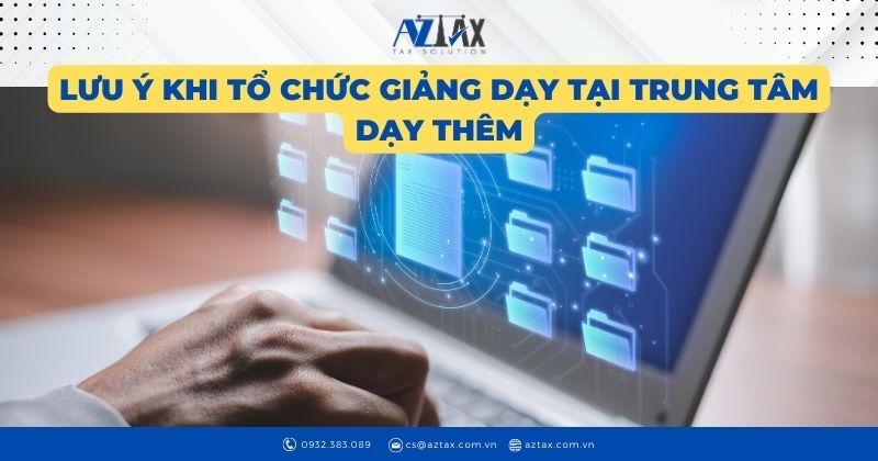 Lưu ý khi tổ chức giảng dạy tại trung tâm dạy thêm