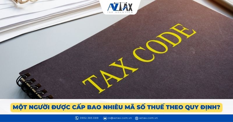 Một người được cấp bao nhiêu mã số thuế theo quy định?