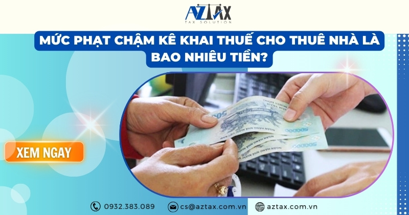 Mức phạt chậm kê khai thuế cho thuê nhà là bao nhiêu tiền?