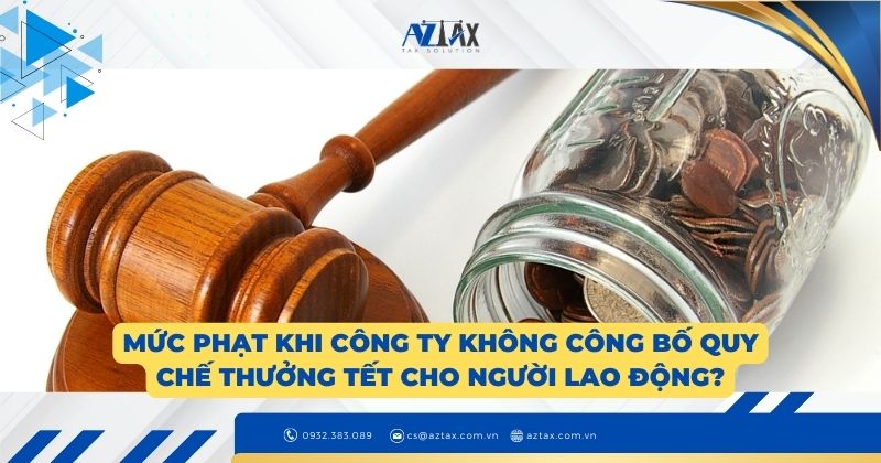 Mức phạt khi công ty không công bố quy chế thưởng Tết cho người lao động?