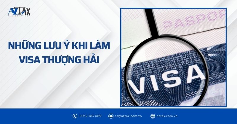 Những lưu ý khi làm visa Thượng Hải