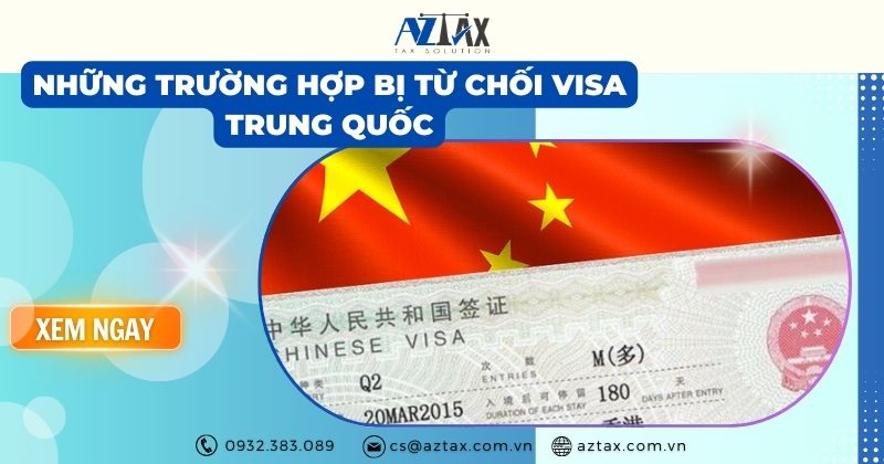 Những trường hợp bị từ chối visa Trung Quốc